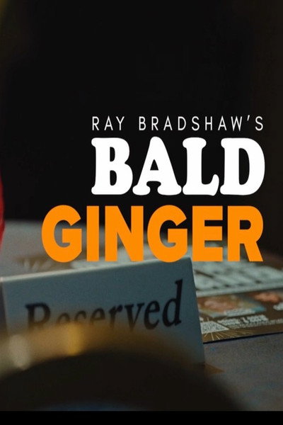 Póster de Ray Bradshaw's Bald Ginger
