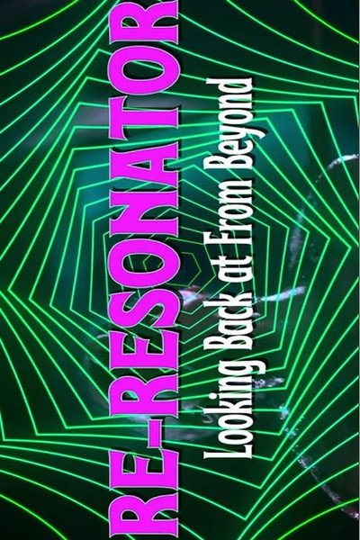 Póster de Re-Resonator: Looking Back at from Beyond