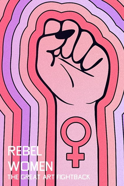 Póster de Rebel Women: The Great Art Fightback