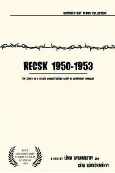 Póster de Recsk 1950-1953, egy titkos kényszermunkatábor története