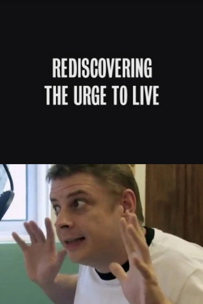 Póster de Rediscovering 'The Urge to Live'
