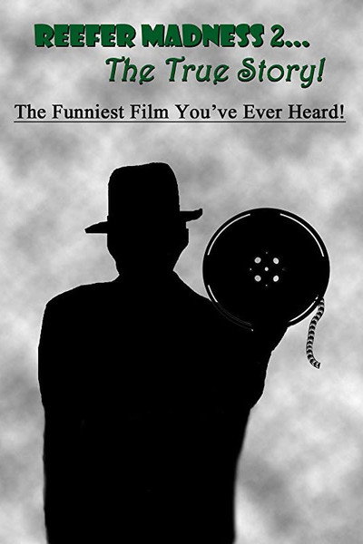 Póster de Reefer Madness II: The True Story
