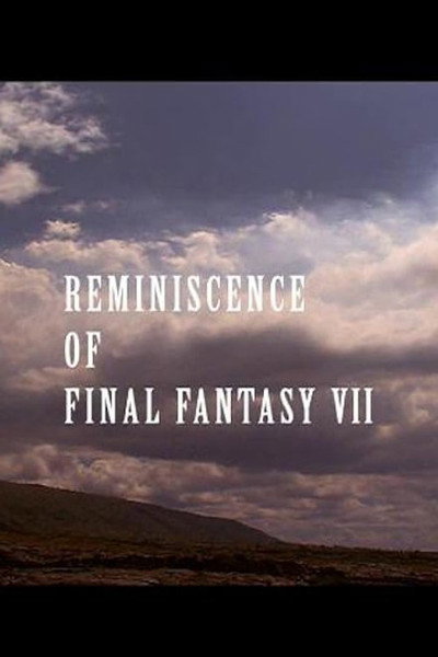 Póster de Reminiscence of Final Fantasy VII