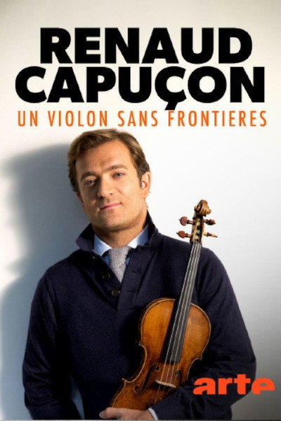 Póster de Renaud Capuçon - Un violon sans frontières