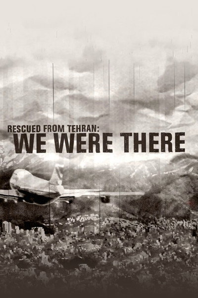 Póster de Rescued from Tehran: We Were There