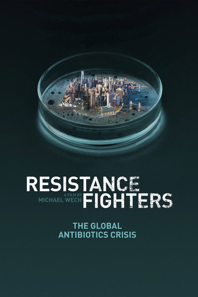 Póster de Resistance Fighters - Die globale Antibiotikakrise
