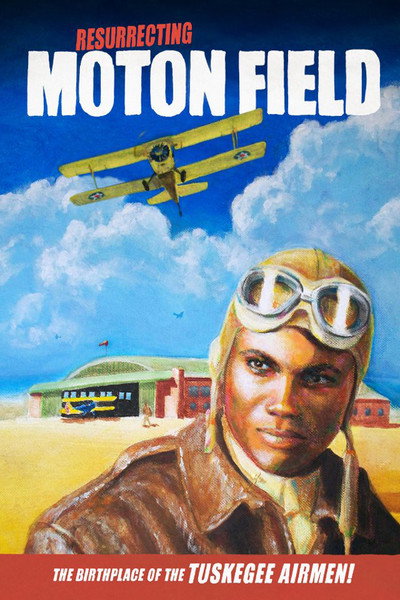 Póster de Resurrecting Moton Field: The Birthplace of the Tuskegee Airmen