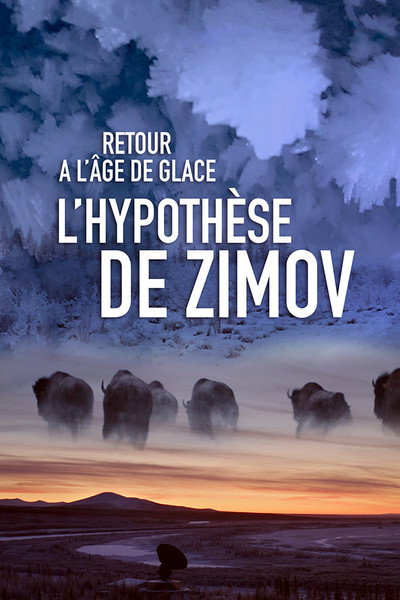 Póster de Retour à l'âge de glace - L'hypothèse de Zimov