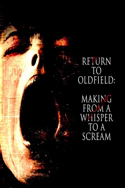 Póster de Return to Oldfield: Making from a Whisper to a Scream