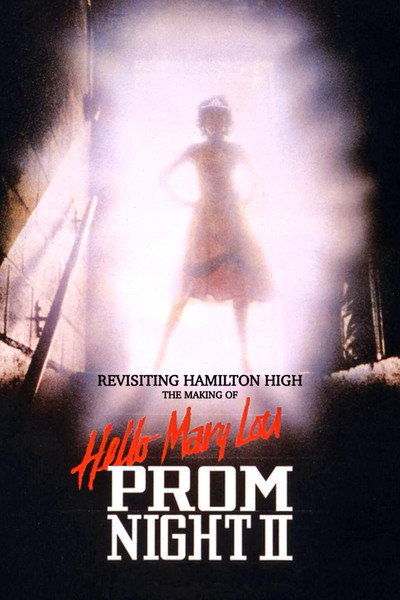 Póster de Revisiting Hamilton High: The Making of Hello Mary Lou Prom Night II