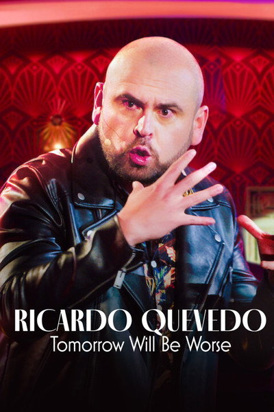Póster de Ricardo Quevedo: Tomorrow Will Be Worse