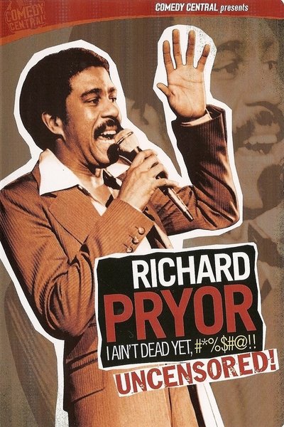 Póster de Richard Pryor: I Ain't Dead Yet, #*%$#@!!
