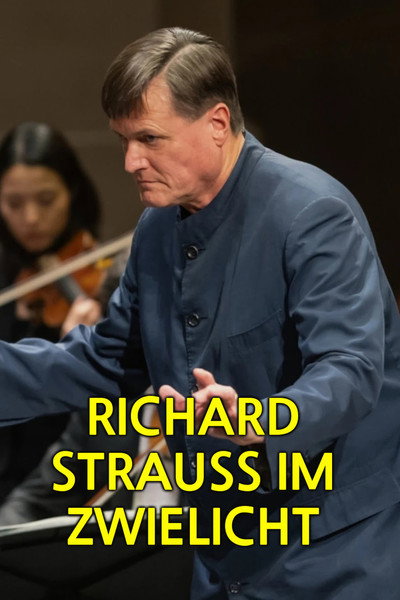 Póster de Richard Strauss im Zwielicht - Der Komponist und das Dritte Reich