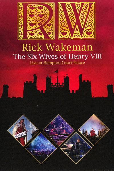 Póster de Rick Wakeman: The Six Wives of Henry VIII - Live at Hampton Court Palace 2009