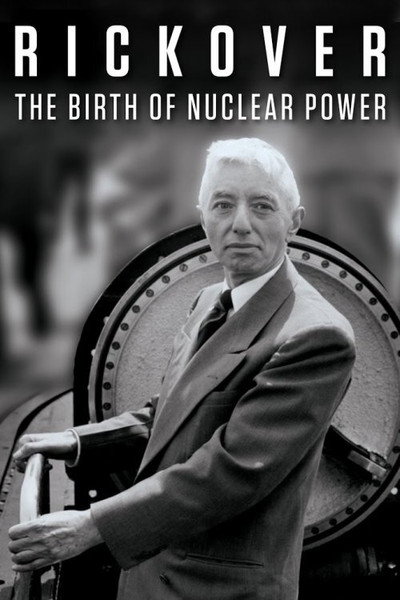 Póster de Rickover: The Birth of Nuclear Power