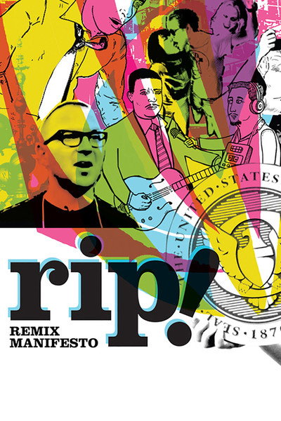 Póster de RiP: A Remix Manifesto