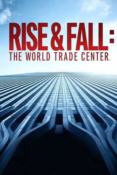 Póster de Rise and Fall: The World Trade Center