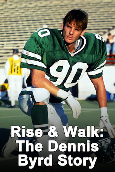 Póster de Rise and Walk: The Dennis Byrd Story