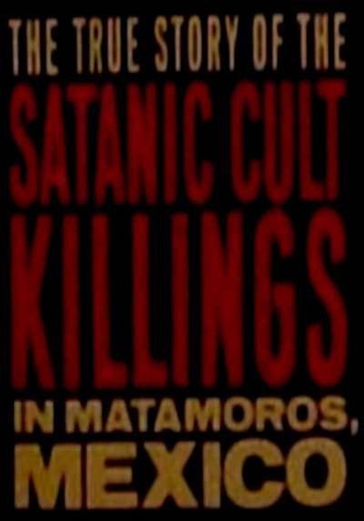 Póster de Rituales de Sangre: The True Story Behind the Matamoros Cult Killings