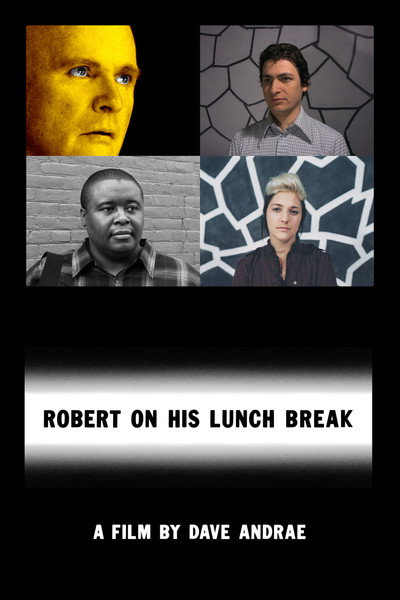 Póster de Robert on His Lunch Break