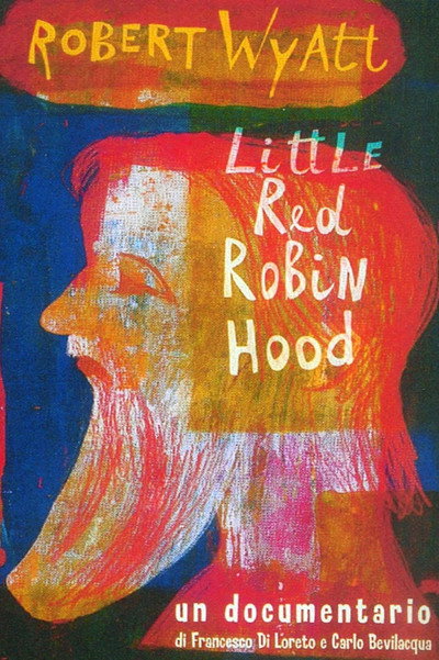 Póster de Robert Wyatt: Little Red Robin Hood