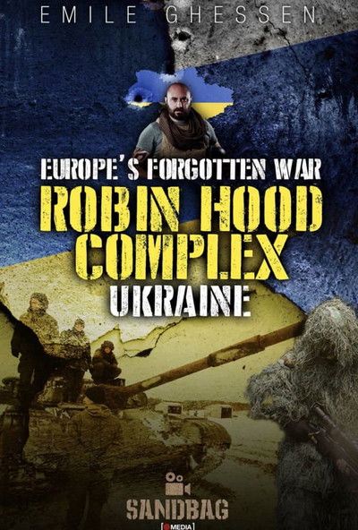 Póster de Robin Hood Complex: Europe's Forgotten War