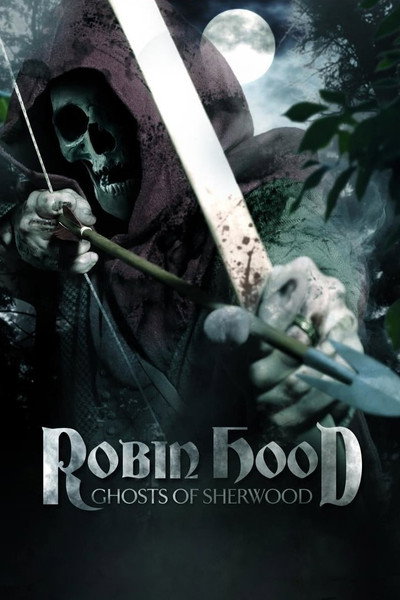 Póster de Robin Hood: Ghosts of Sherwood