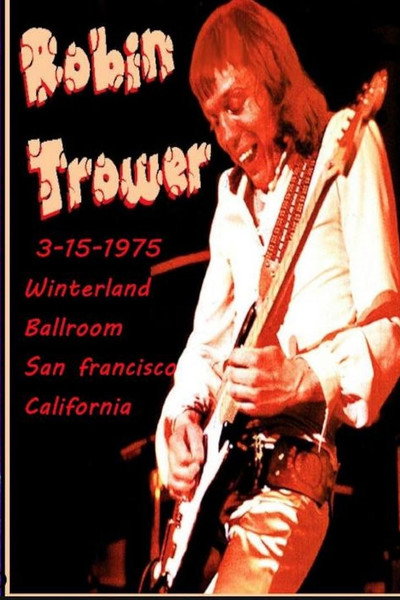 Póster de Robin Trower at Winterland 1975