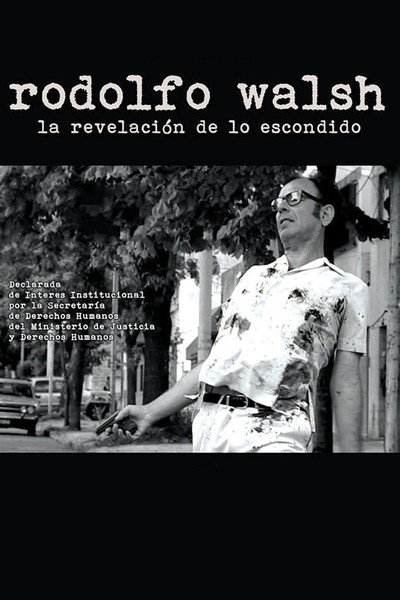 Póster de Rodolfo Walsh la Revelacion de lo Escondido