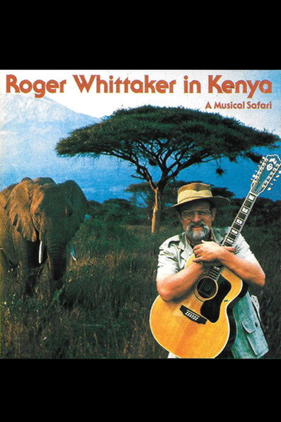Póster de Roger Whittaker in Kenya: A Musical Safari