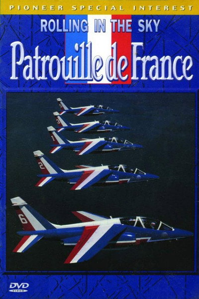 Póster de Rolling in the Sky: Patrouille de France