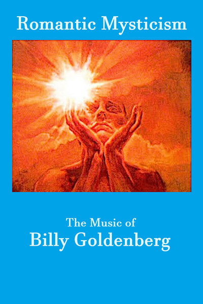 Póster de Romantic Mysticism: The Music of Billy Goldenberg