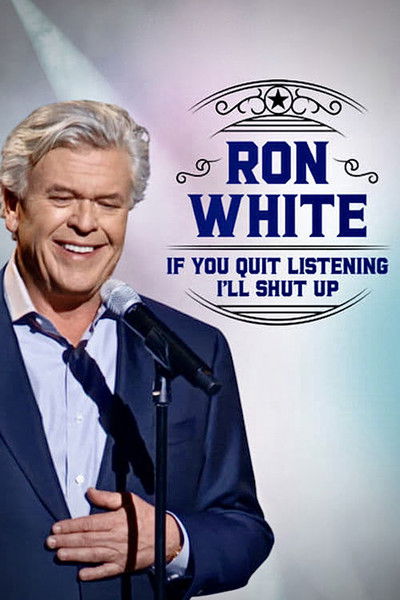 Póster de Ron White: If You Quit Listening, I'll Shut Up