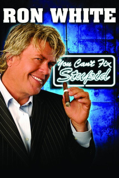 Póster de Ron White: You Can't Fix Stupid