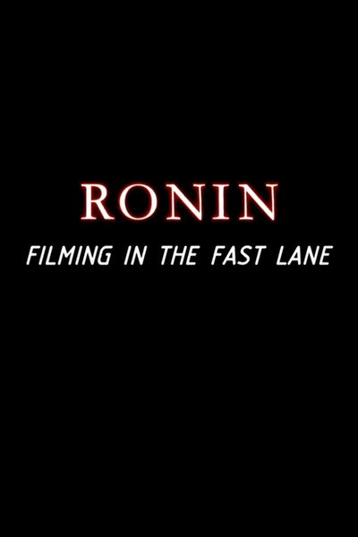 Póster de Ronin: Filming in the Fast Lane