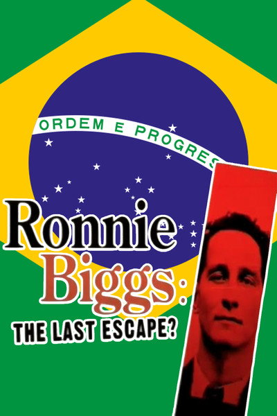 Póster de Ronnie Biggs: The Last Escape?