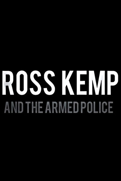 Póster de Ross Kemp and the Armed Police