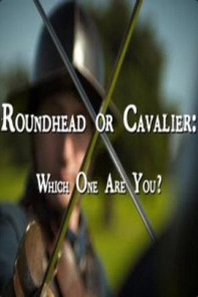 Póster de Roundhead or Cavalier: Which One Are You?