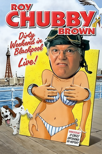 Póster de Roy Chubby Brown: Dirty Weekend in Blackpool Live
