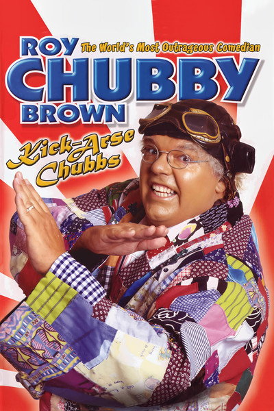 Póster de Roy Chubby Brown: Kick-Arse Chubbs