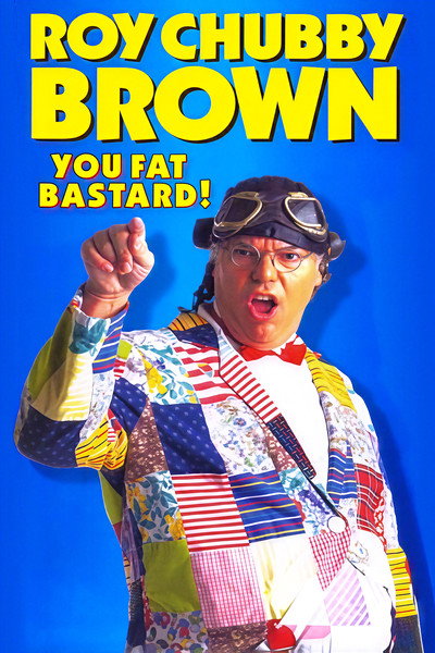 Póster de Roy Chubby Brown: You Fat Bastard!