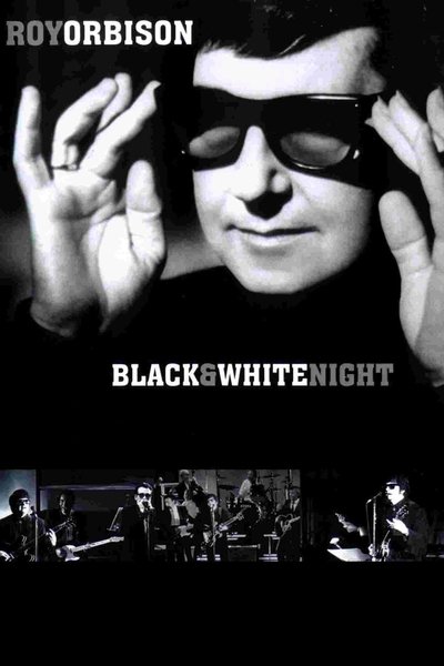 Póster de Roy Orbison and Friends: A Black and White Night