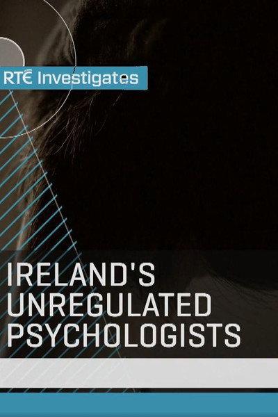 Póster de RTÉ Investigates: Ireland's Unregulated Psychologists