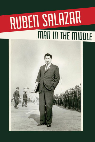 Póster de Ruben Salazar: Man in the Middle