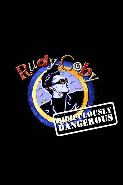 Póster de Rudy Coby: Ridiculously Dangerous