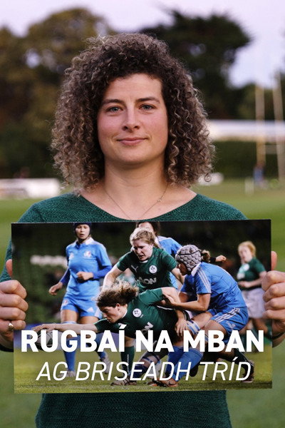 Póster de Rugbaí na mBan - Ag Briseadh Tríd
