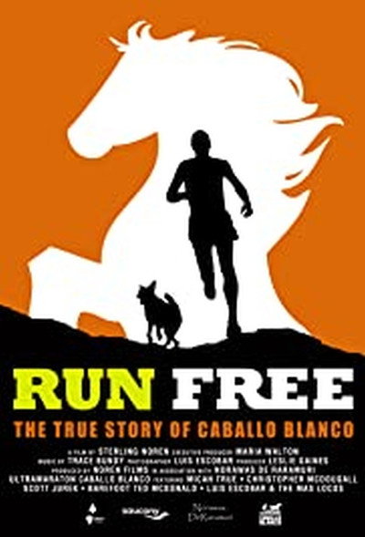 Póster de Run Free: The True Story of Caballo Blanco
