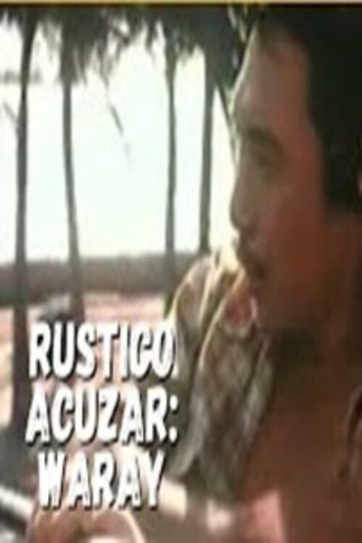 Póster de Rustico Acuzar: Waray