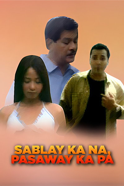 Póster de Sablay ka na... pasaway ka pa