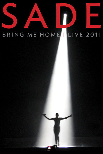 Póster de Sade: Bring Me Home - Live 2011
